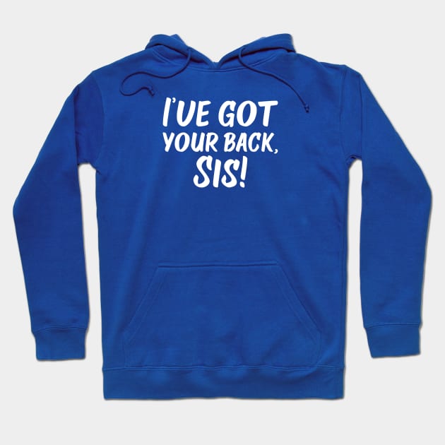 I've Got Your Back, Sis! | Siblings | Quotes | Royal Blue Hoodie by Wintre2